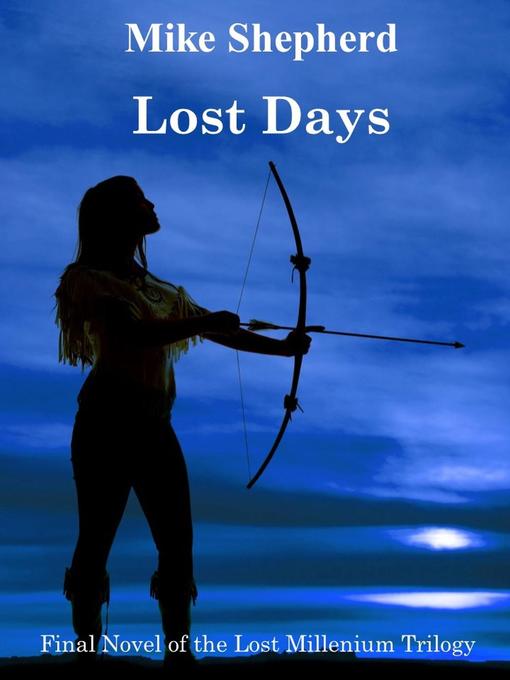 Title details for Lost Days by Mike Shepherd - Available